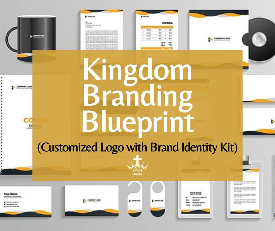 Kingdom Branding Blueprint (Customized Logo with Brand Identity Kit)