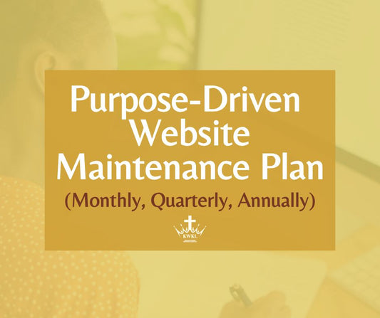 Purpose-Driven Website Maintenance Plan